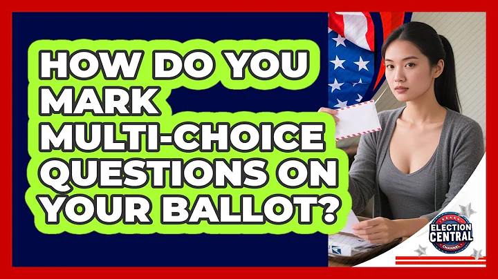 How Do You Mark Multi-choice Questions On Your Ballot? - Election Central Channel