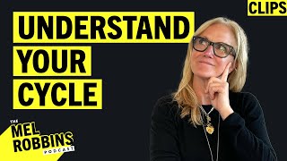 What ACTUALLY Happens During Your Monthly Cycle | Mel Robbins Podcast Clips