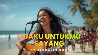 Wali – Doaku Untukmu Sayang (Cover Reggae) | by ReggaeIN Cover