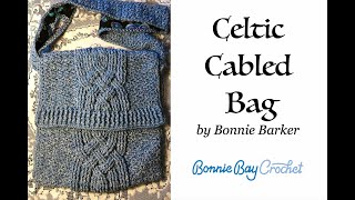 Celtic Cabled Bag, by Bonnie Barker