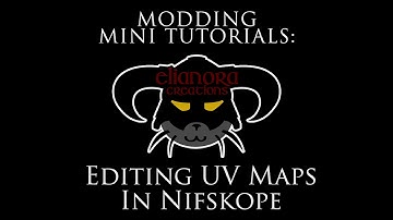 Modding Mini Tutorials:  Editing UV Maps
