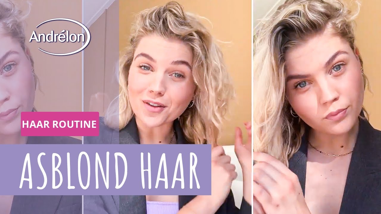 Asblond Haar verzorgen - Andrélon Haar Routine