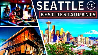 The TOP 10 BEST RESTAURANTS in SEATTLE Washington in 2024