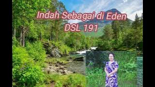 Lagu Rohani Kristen : Indah Sebagai di Eden (DSL 191) By: Idha Salmau