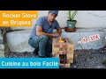 Fabriquer un rocket stove en briques la cuisine au bois facile et pas cher