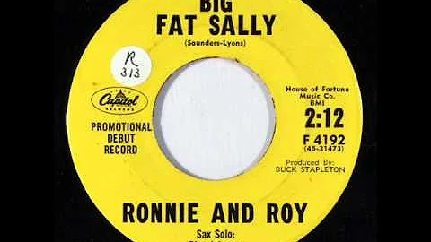 Ronnie & Roy - Big Fat Sally