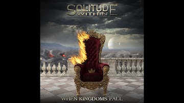 Solitude Within - When Kingdoms Fall (OFFICIAL LYRIC VIDEO)