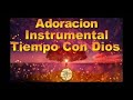 Adoración Instrumental 2021/ hora de musica cristiana solo instrumental la gloria de dios