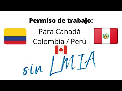 Tratado Colombia y Peru para permisos de trabajo en Canadá