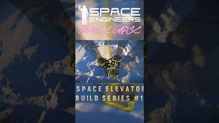 ⏳⏩1️⃣7️⃣ Reaching 10 Km! | Building A Space Elevator #spaceengineers