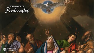 Santa Missa | Solenidade de Pentecostes 2024