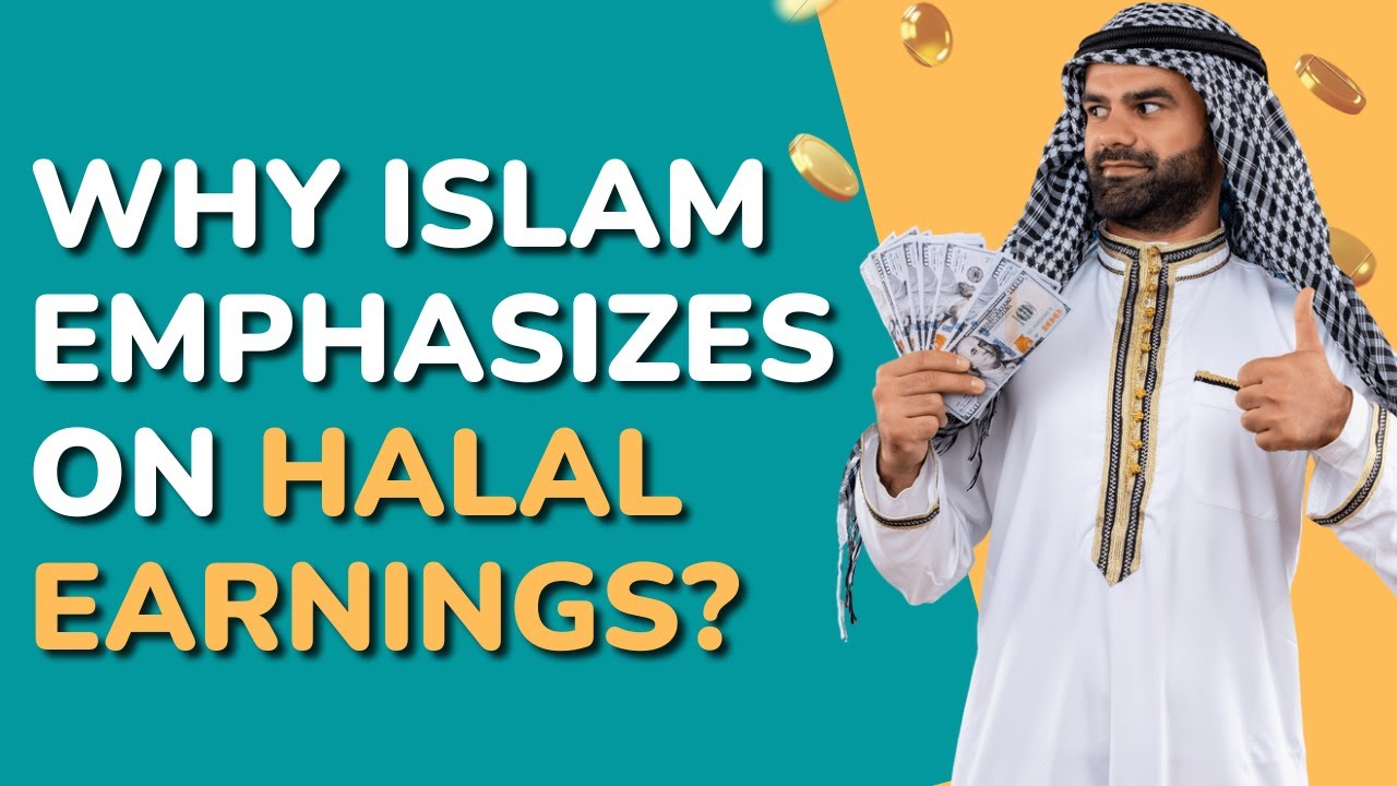 ⁣Why Islam Emphasizes so Much on Halal Earnings?