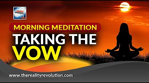 Morning Meditation Taking The Vow