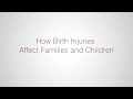 Attorney Laura Brown discusses the effects birth injuries can have on families both emotionally and financially.