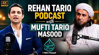 Rehan Tariq Podcast with Mufti Tariq Masood | 1 Mint Masail