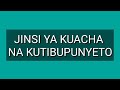 JINSI YA KUACHA PUNYETO