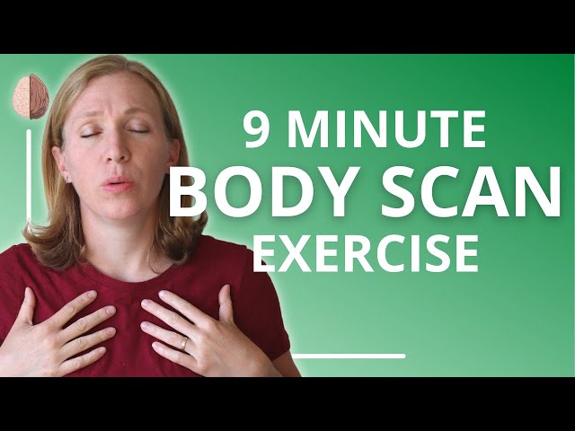 9-Minute Body Scan: Anxiety Skills #31