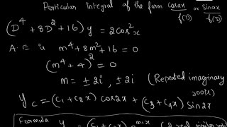 Solving higher order ode -Particular integral of the form sinax or cosax