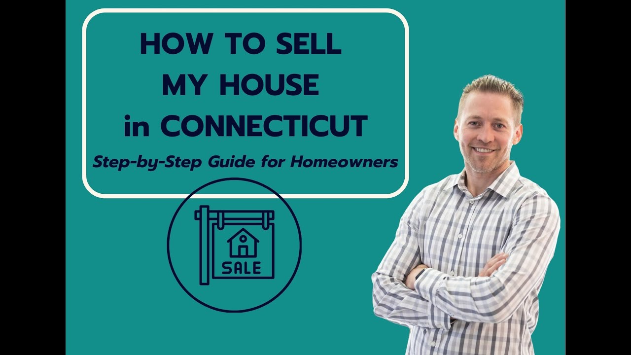 How to Sell My House in Connecticut | Step-by-Step Guide for Homeowners ...