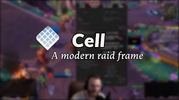 Cell - A raid frame addon that has a modern configuration