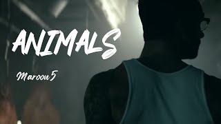 Maroon 5 - Animals (Lyrics)