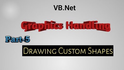 Drawing custom shapes in vb.net|Graphics Handling