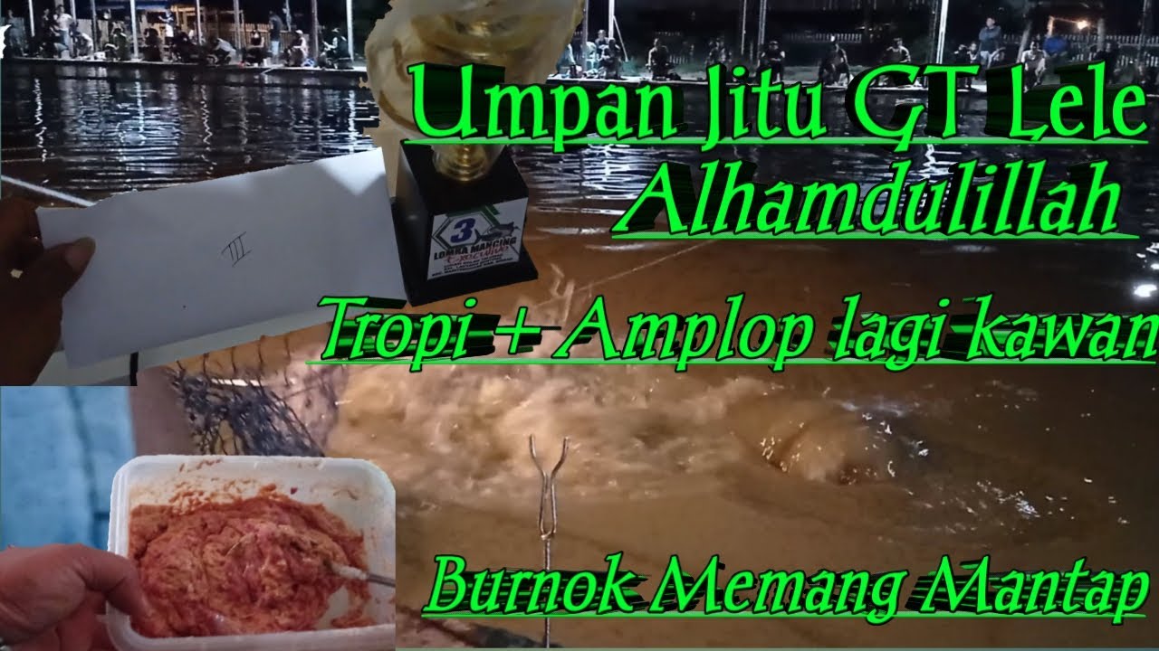 Umpan Jitu GT Lele ( Burnok  ) Umpan Larangan Di Sebagian Pemancingan  !!! Alhamdulillah Naik Podium