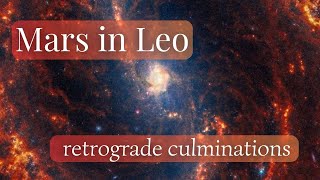 Mars back in Leo – self-leadership, courage & retrograde culminations