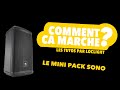 Comment brancher notre mini pack sono