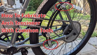 How To Easily Fabricate Arch Tensioner For Motorized Bicycle Using Common Tools