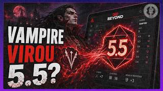 VAMPIRE: THE MASQUERADE VIROU D&D 5.5 NO D&D BEYOND?