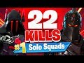 22 Kill Solo Squads *NEW RECORD* - Fortnite Battle Royale