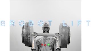 Brobot Lift Episode Ten