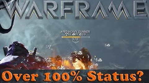 Warframe - Over 100% Status?