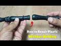 How To Repair Plastic Without Welding | Strong Diy Plastic Repair