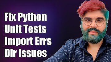 Fixing Python Unit Test Import Errors: Directory Issues Explained
