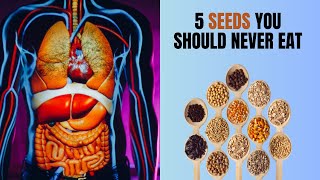 5 Seeds You Should Never Eat for Better Health and Health Risks