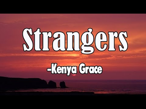 Kenya Grace - Strangers (Slowed & Reverb) [Lyrics] 