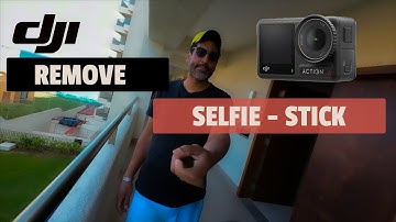 How remove selfie stick in osmo action 4 video - remove selfie pole in video