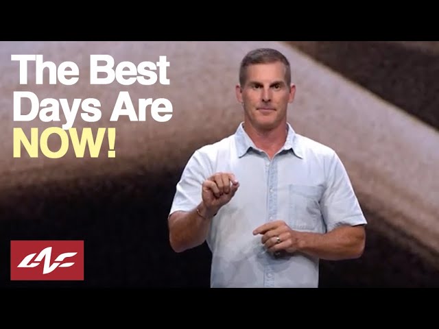 Your Best Days Are Now