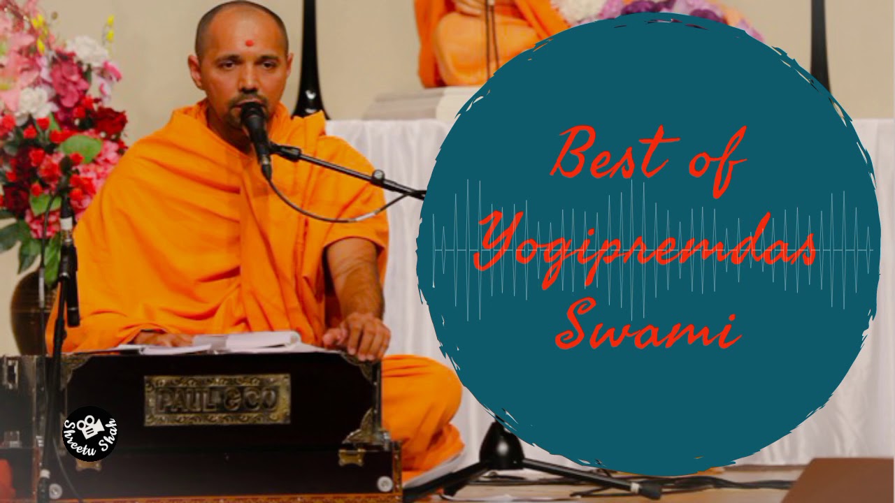 Best of Pujya Yogipremdas Swami  BAPS Bhajans