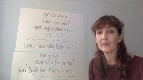 Learn Cantonese - Particle Practice - a, ma, and nē