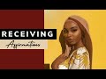 Receiving affirmations |  Get in the receiving mode and allow abundance come into your life