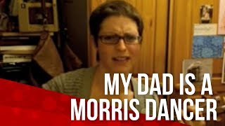 My Dad Is A Morris Dancer - Helen Arney