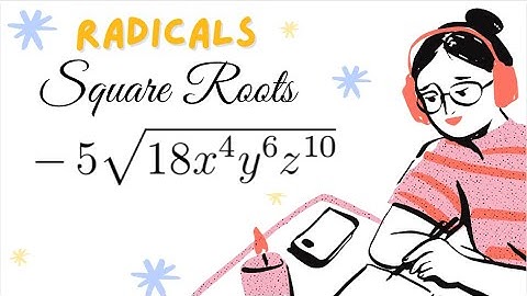 Radicals | Square Roots | Part 2