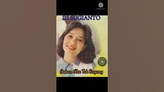 Iis Sugianto Bukan Aku Tak Sayang | Tembang Kenangan