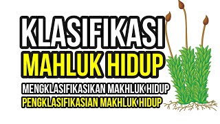 Klasifikasi Mahluk Hidup Kelas 7 (Ciri Mahluk Hidup, Kunci Determinasi, dan Kunci Dikotomi) Klasifikasi Mahluk Hidup Kelas 7 (Ciri Mahluk Hidup, Kunci Determinasi, dan Kunci Dikotomi)