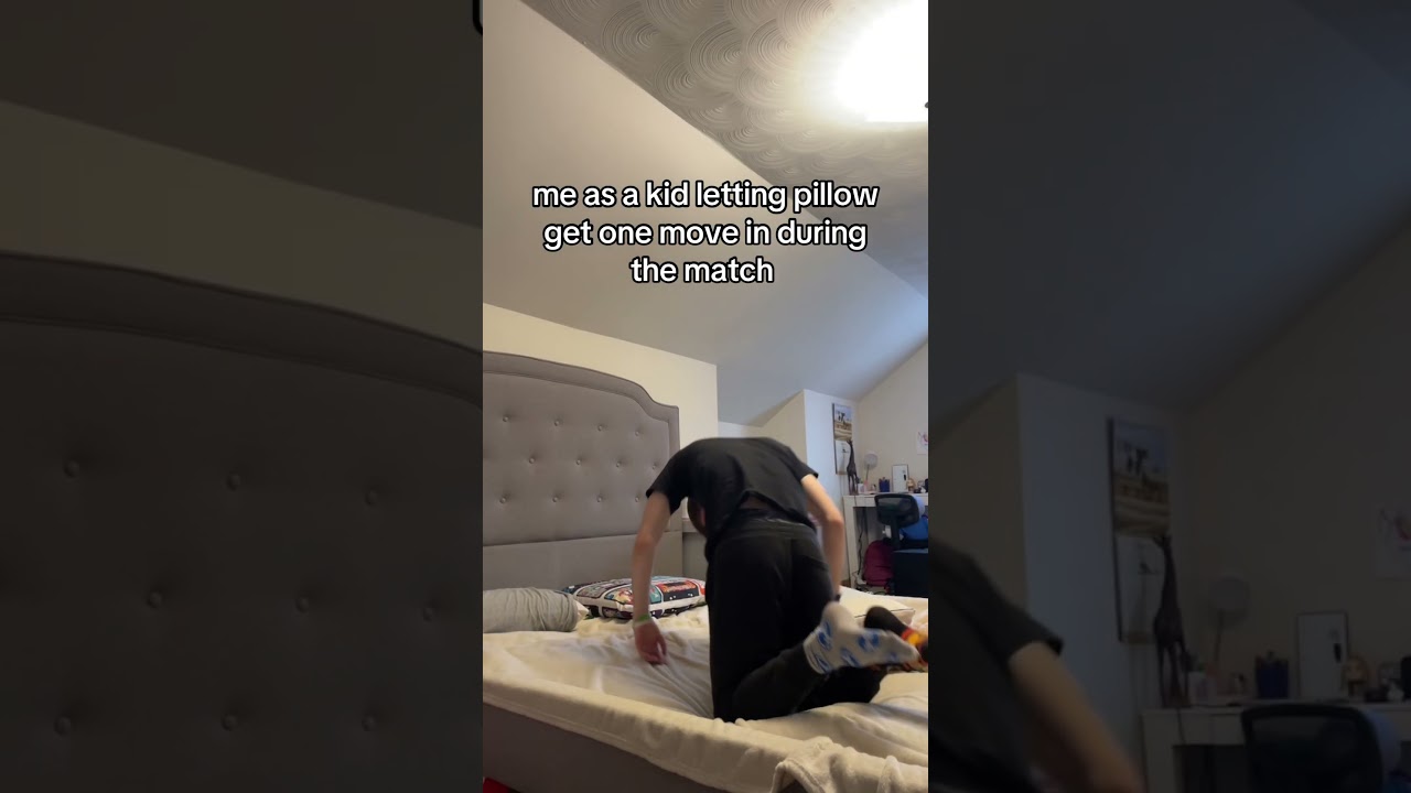 me as a kid letting pillow get one move in during match 