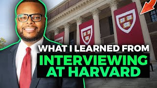 What I Learned From Interviewing at Harvard!