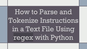 How to Parse and Tokenize Instructions in a Text File Using regex with Python